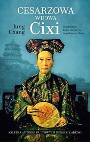 Cesarzowa-wdowa-Cixi-Konkubina-ktora-stworzyla-wspolczesne-Chiny_Jung-Chang,images_product,13,978-83-240-2722-4