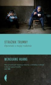 Straznik-trumny-Opowiesc-o-mojej-rodzinie_Wenguang-Huang,images_product,31,978-83-7536-661-7